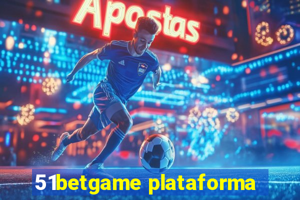 51betgame plataforma